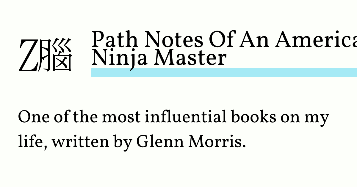 Path Notes Of An American Ninja Master